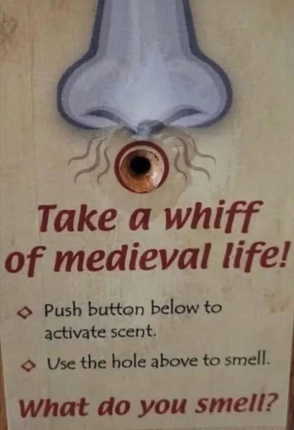 Take a whiff of medieval life!