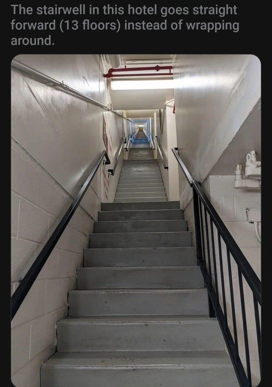 The stairwell in this hotel goes straight forward (13 floors) instead of wrapping around.
