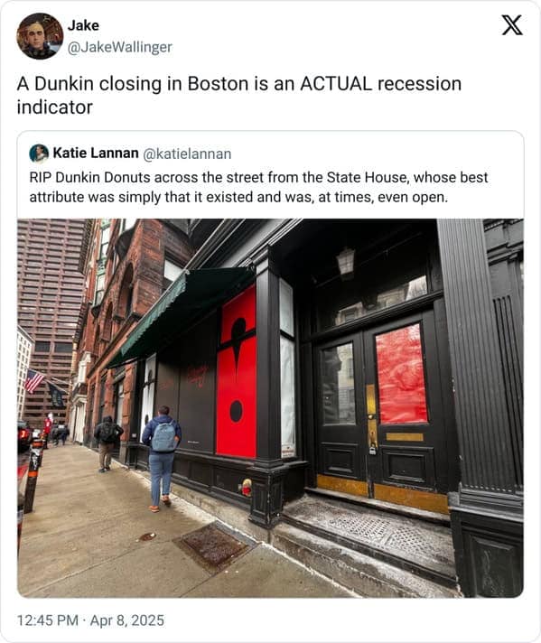A Dunkin closing in Boston is an ACTUAL recession indicator
