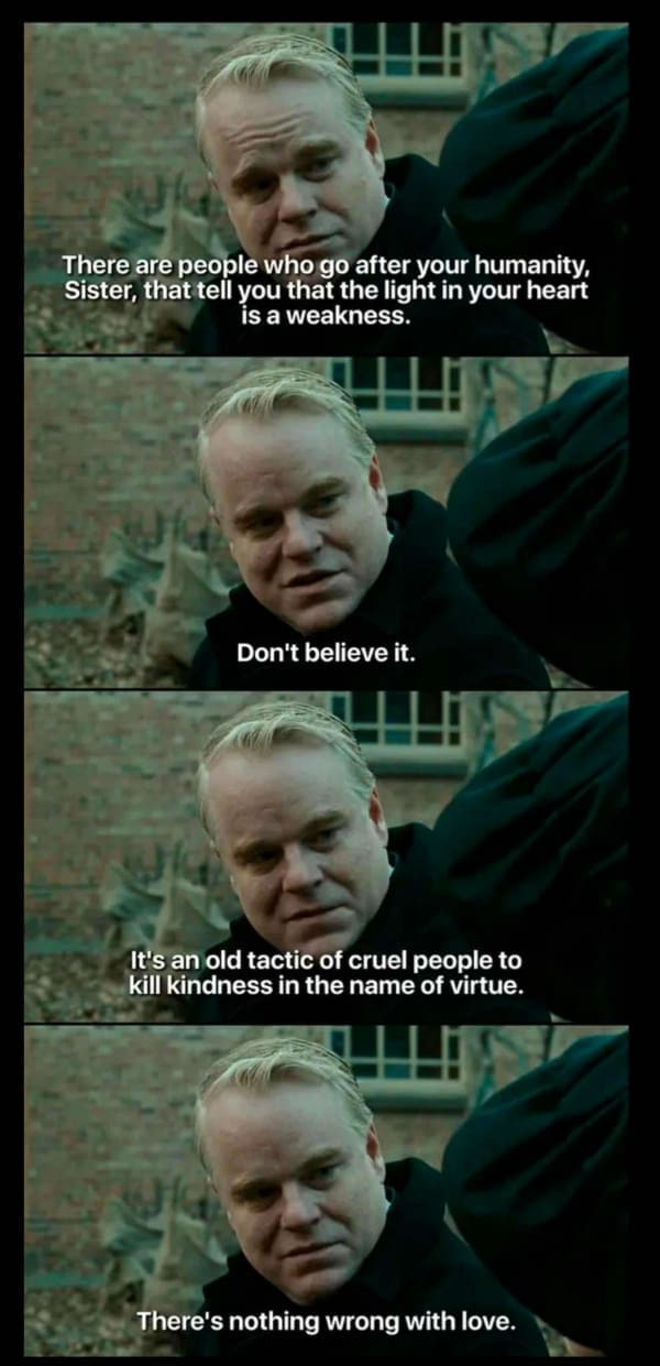 There are people who go after your humanity, sister, that tell you that the light in your heart is a weakness.