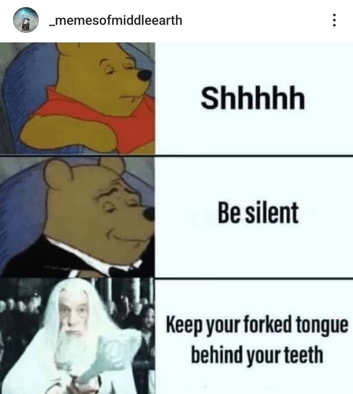 Shhhhh Be silent Keep your forked tongue behind your teeth