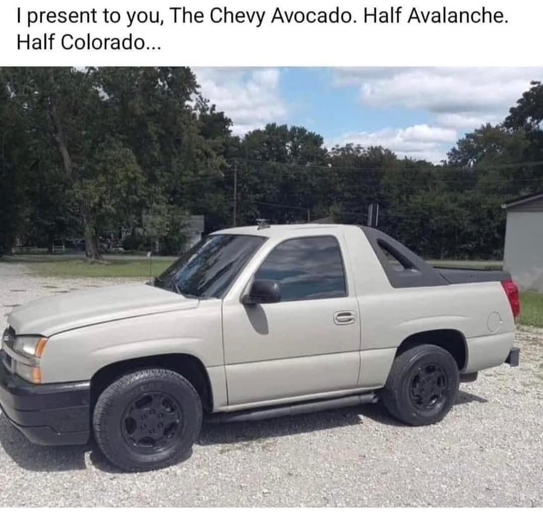 I present to you, The Chevy Avocado. Half Avalanche. Half Colorado..