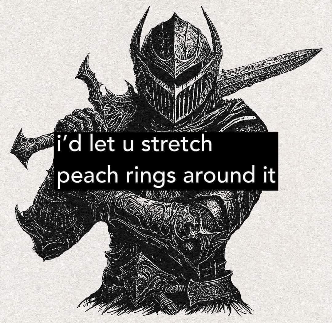 ¡'d let u stretch peach rings around it