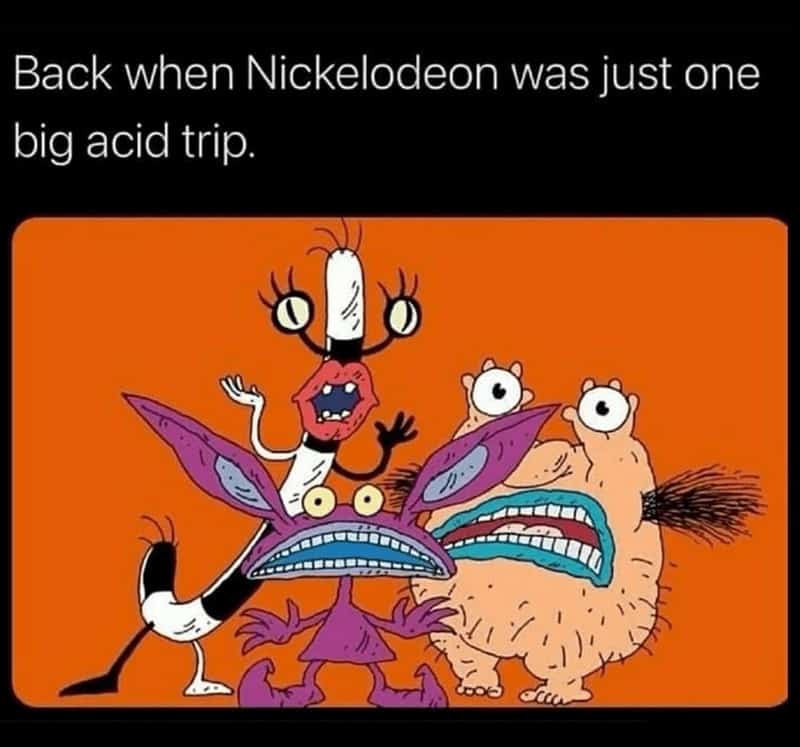 Back when Nickelodeon was just one big trip.