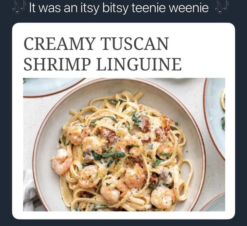 It was an itsy bitsy teenie weenie CREAMY TUSCAN SHRIMP LINGUINE