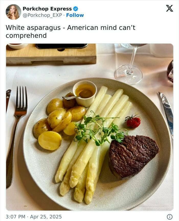 White asparagus - American mind can't comprehend