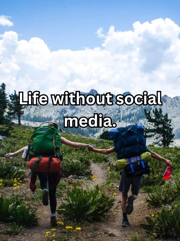 Life without social media.
