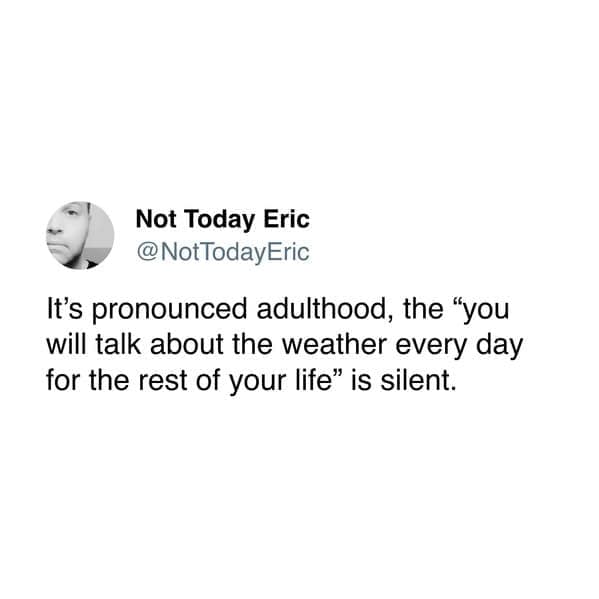 It's pronounced adulthood, the "you will talk about the weather every day for the rest of your life" is silent.
