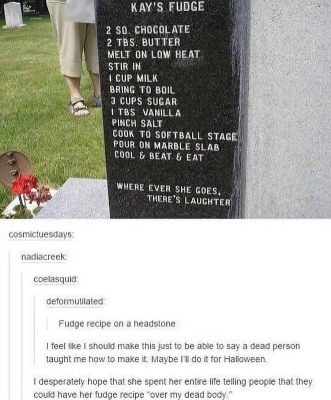 I feel like I should make this just to be able to say a dead person taught me how to make it. Maybe I'll do it for Halloween.