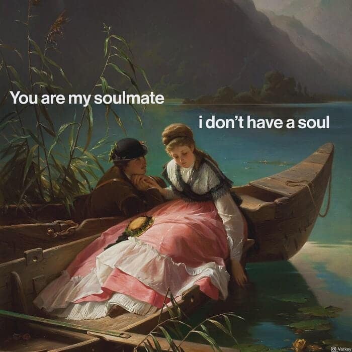 You are my soulmate i don't have a soul