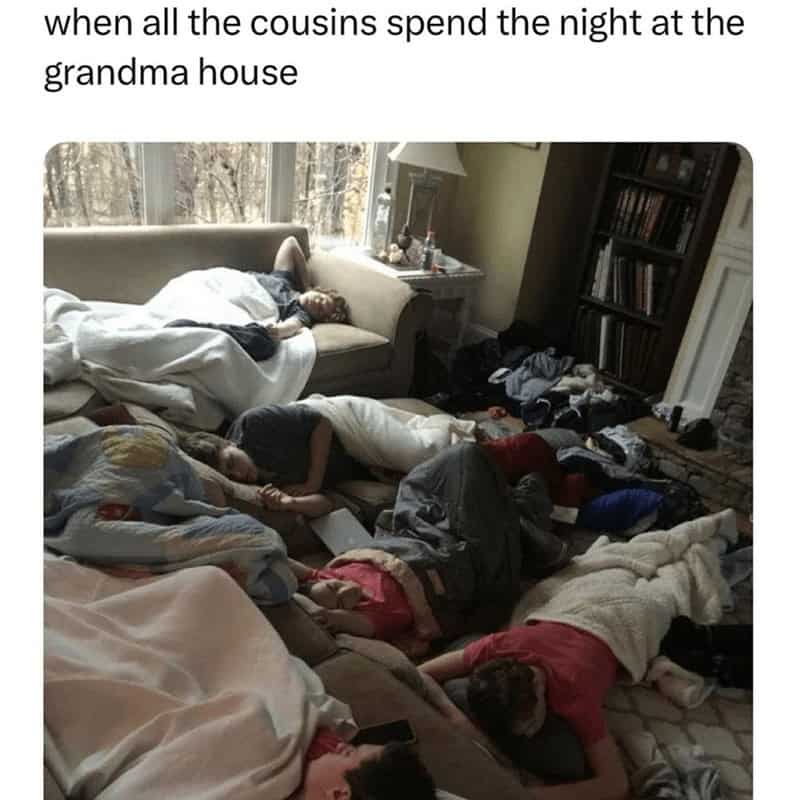 when all the cousins spend the night at the grandma house