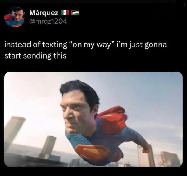 instead of texting "on my way" i'm just gonna start sending this