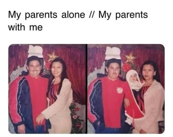 My parents alone // My parents with me