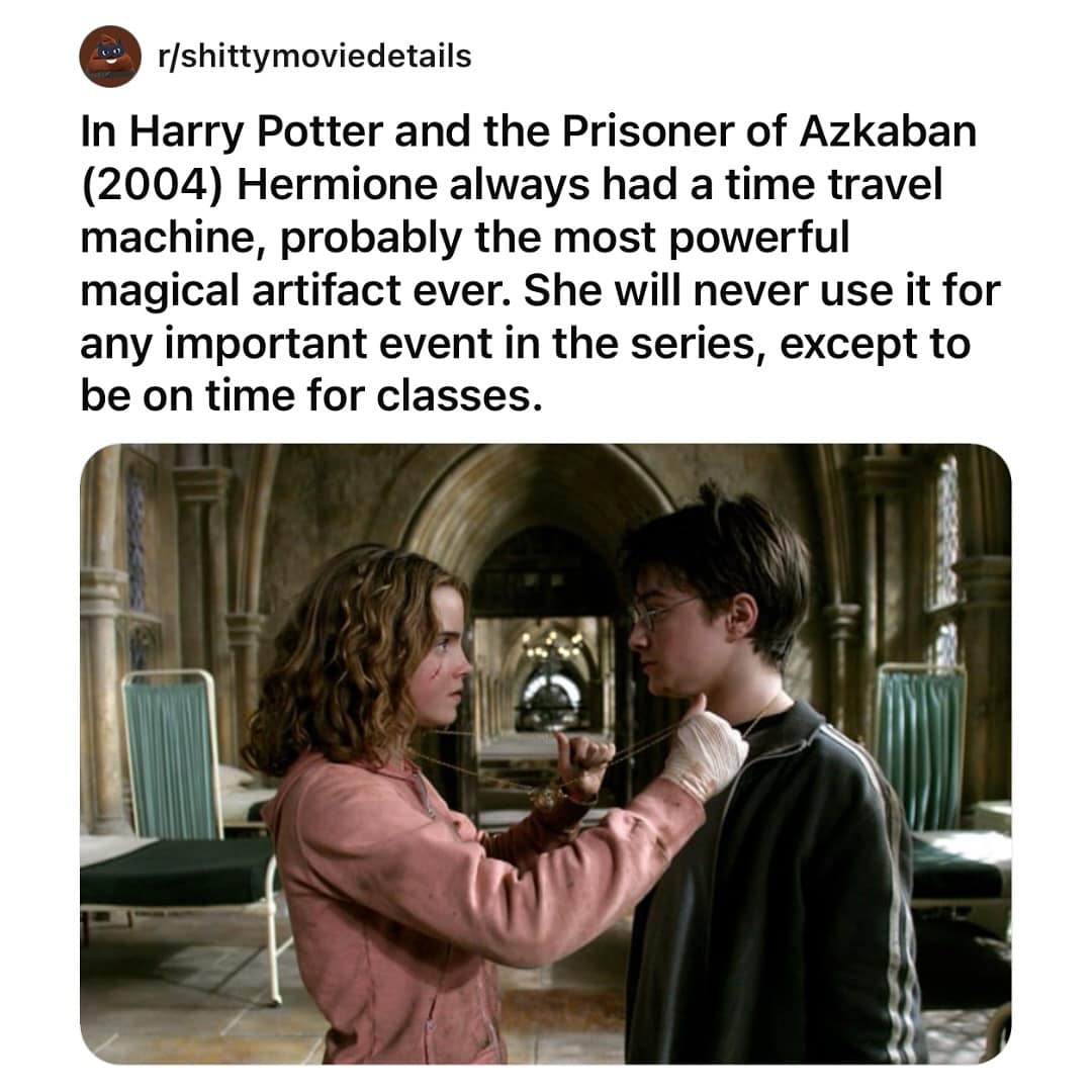 In Harry Potter and the Prisoner of Azkaban (2004) Hermione always had a time travel machine, probably the most powerful magical artifact ever. She will never use it for any important event in the series, except to be on time for classes.