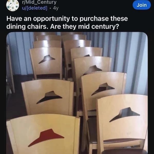 Have an opportunity to purchase these dining chairs. Are they mid century?