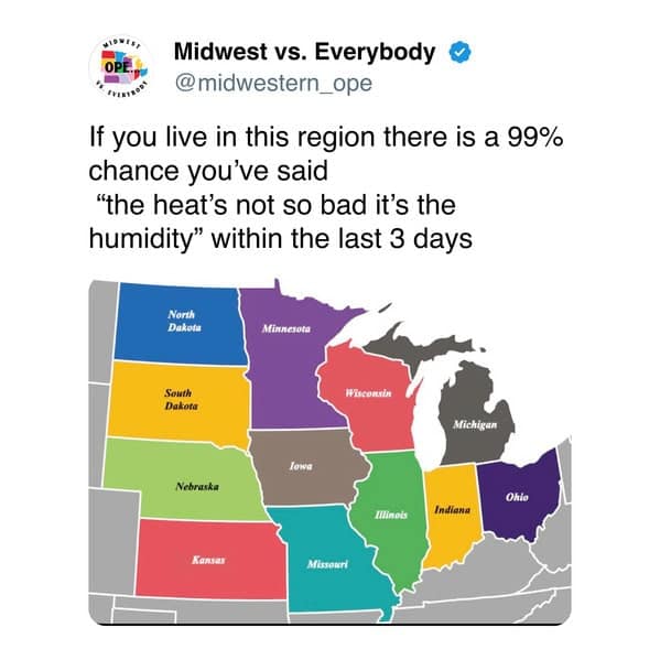 If you live in this region there is a 99% chance you've said "the heat's not so bad it's the humidity" within the last 3 days