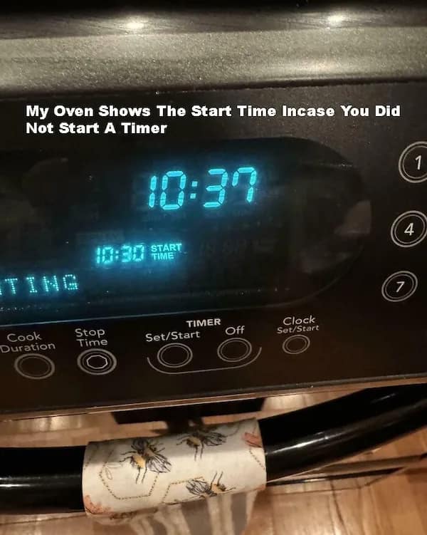 My Oven Shows The Start Time Incase You Did Not Start A Timer
