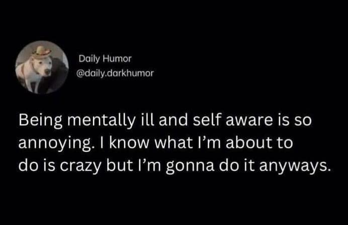 mental health memes, therapy memes, anxiety memes, depression memes, therapy memes, funny memes, relatable memes, mental health humor, therapy jokes, anxiety jokes, depression humor, self-care memes