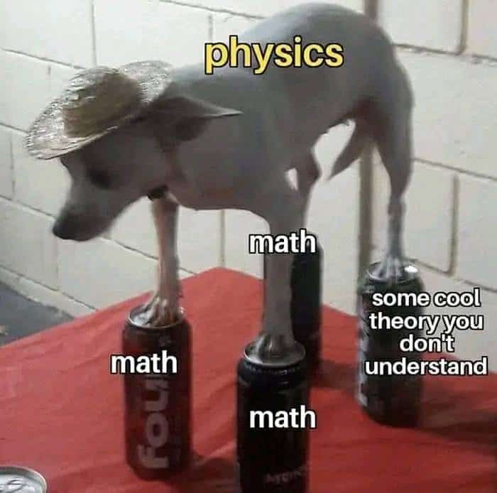 physics math math some cool theory you dont understand foL math