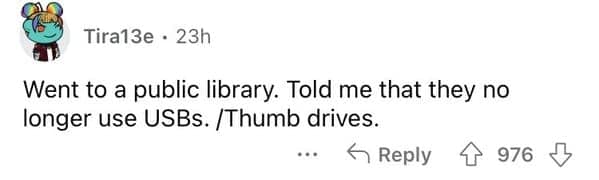 Went to a public library. Told me that they no longer use USBs. /Thumb drives.