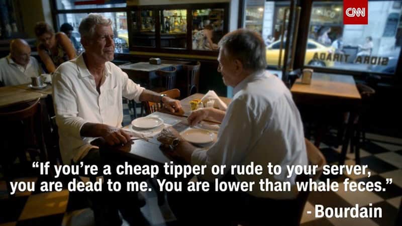 Anthony Bourdain quote about tipping and rude customers