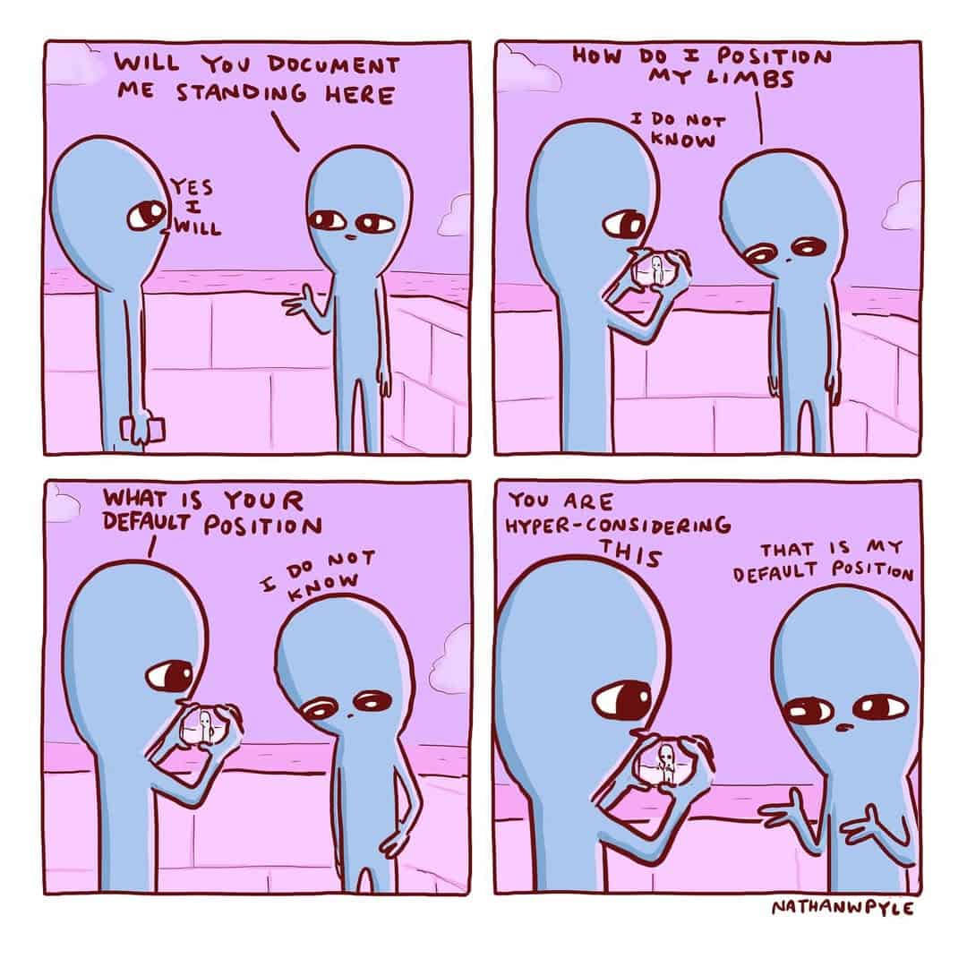 WILL YOU DOCUMENT ME STANDING HERE YES エ WILL WHAT IS YOUR DEFAULT POSITION I DO NOT KNOW HOW DO I POSITION LIMBS I DO NOT KNOW YOU ARE HYPER- CONSIDERING THIS THAT IS MY DEFAULT POSITION