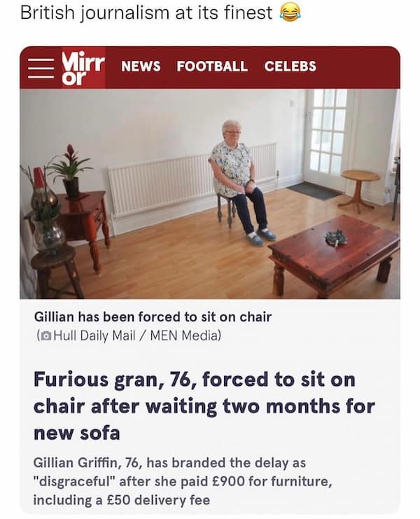 British memes screenshot of Mirror headline: a furious 76‑year‑old gran forced to sit on a chair waiting two months for her new sofa