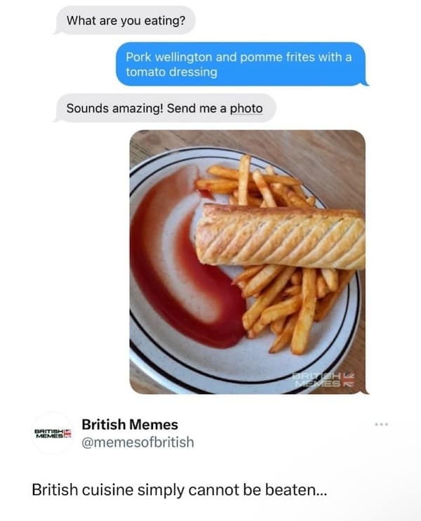 British memes, English memes, uk humor, english comedic images, brit jokes, english humor, polite sarcasm, subtle dryness, refined comedic style, british jokes, monarchy mockery, queue banter, accent-based wit, uk memes, local comedic references, United Kingdom jokes, culturally specific humor