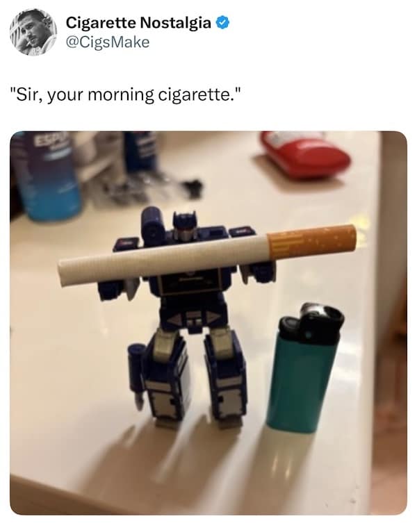 Transformer toy offering a cigarette with caption “Sir, your morning cigarette”