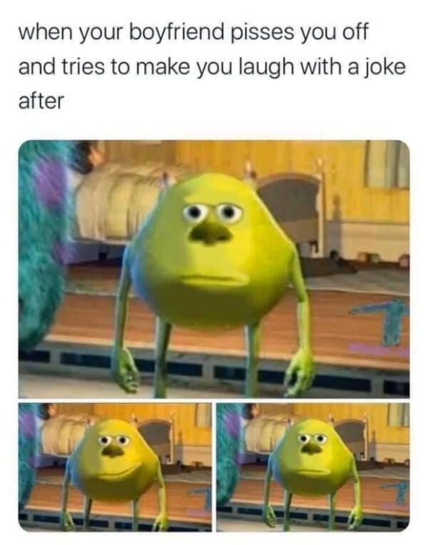 Three-panel meme of Mike Wazowski with a deadpan expression after a failed boyfriend joke