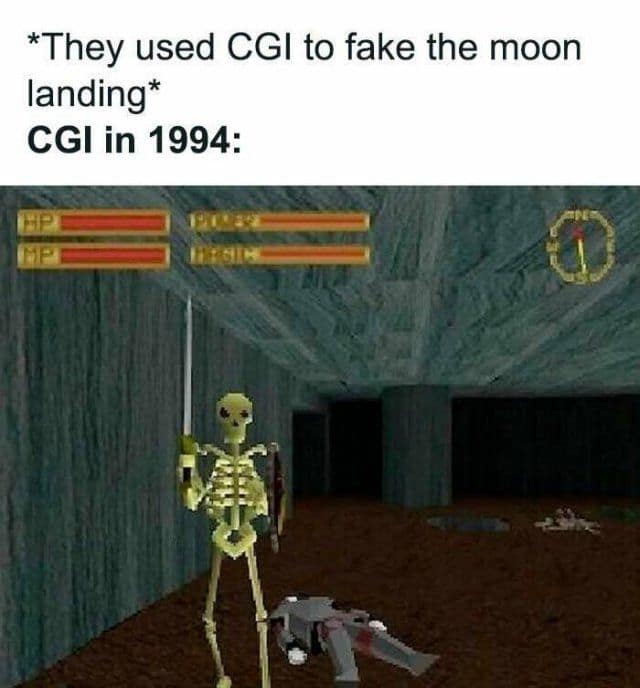 *They used CGI to fake the moon landing* CGI in 1994: