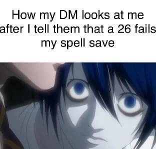 D&D memes DM staring anime big eyes spell save joke