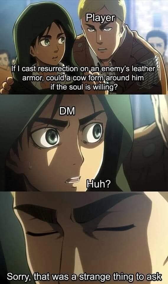 D&D memes attack on titan DM player resurrection spell joke
