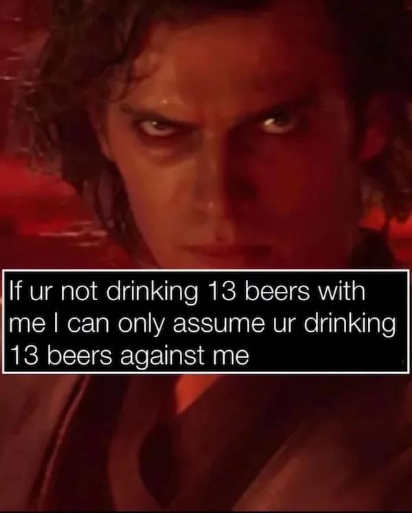 Star Wars meme about drinking 13 beers