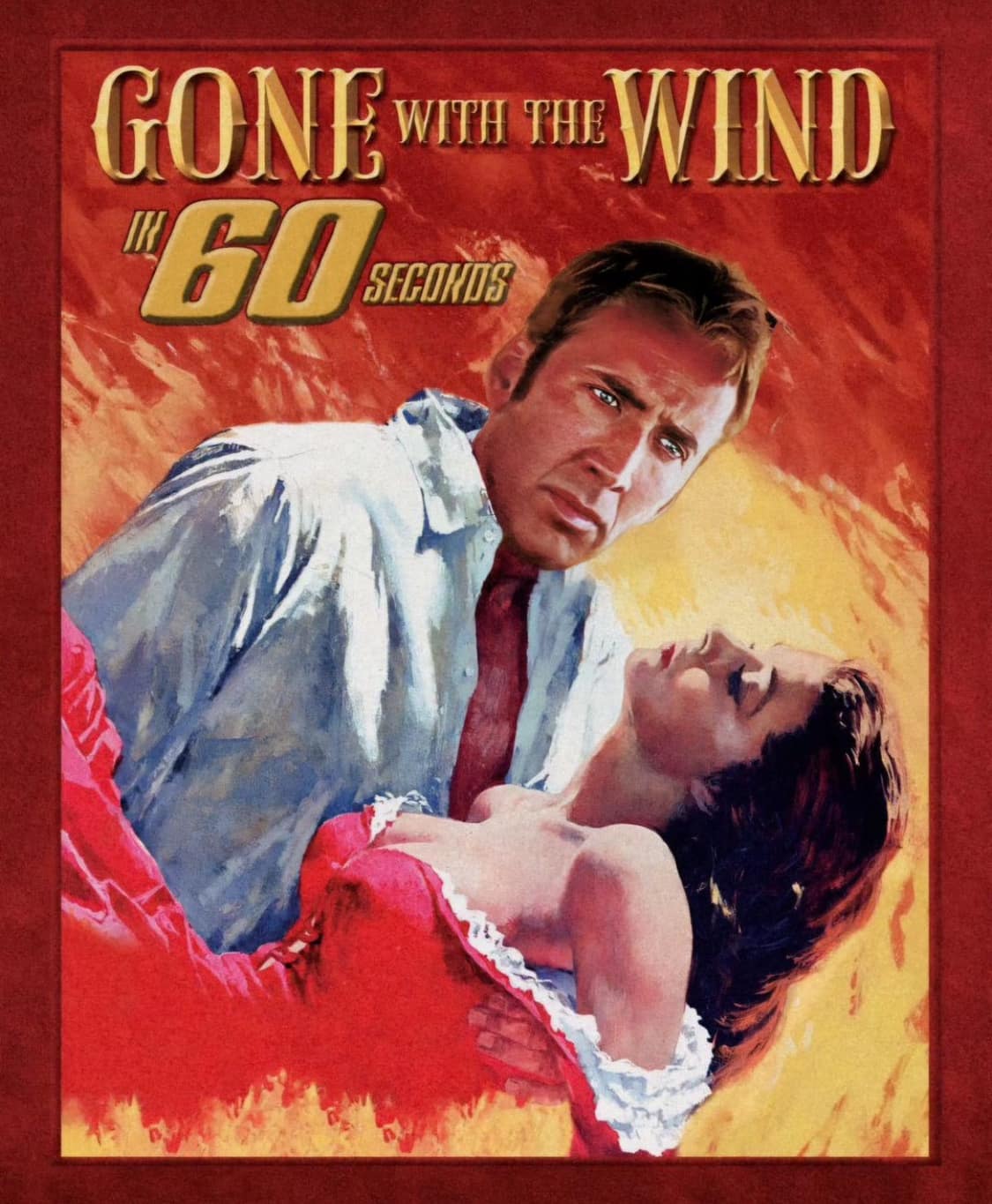 Nicolas Cage in Gone with the Wind and Gone in 60 Seconds mashup poster