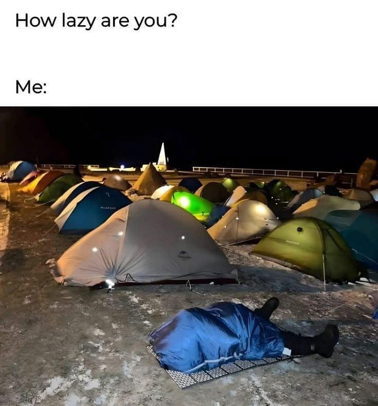 How lazy are you? Me: