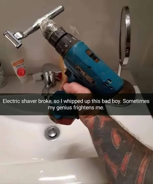 Electric shaver broke, so I whipped up this bad boy. Sometimes my genius frightens me.