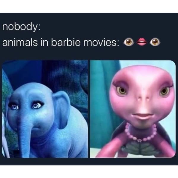 nobody: animals in barbie movies: