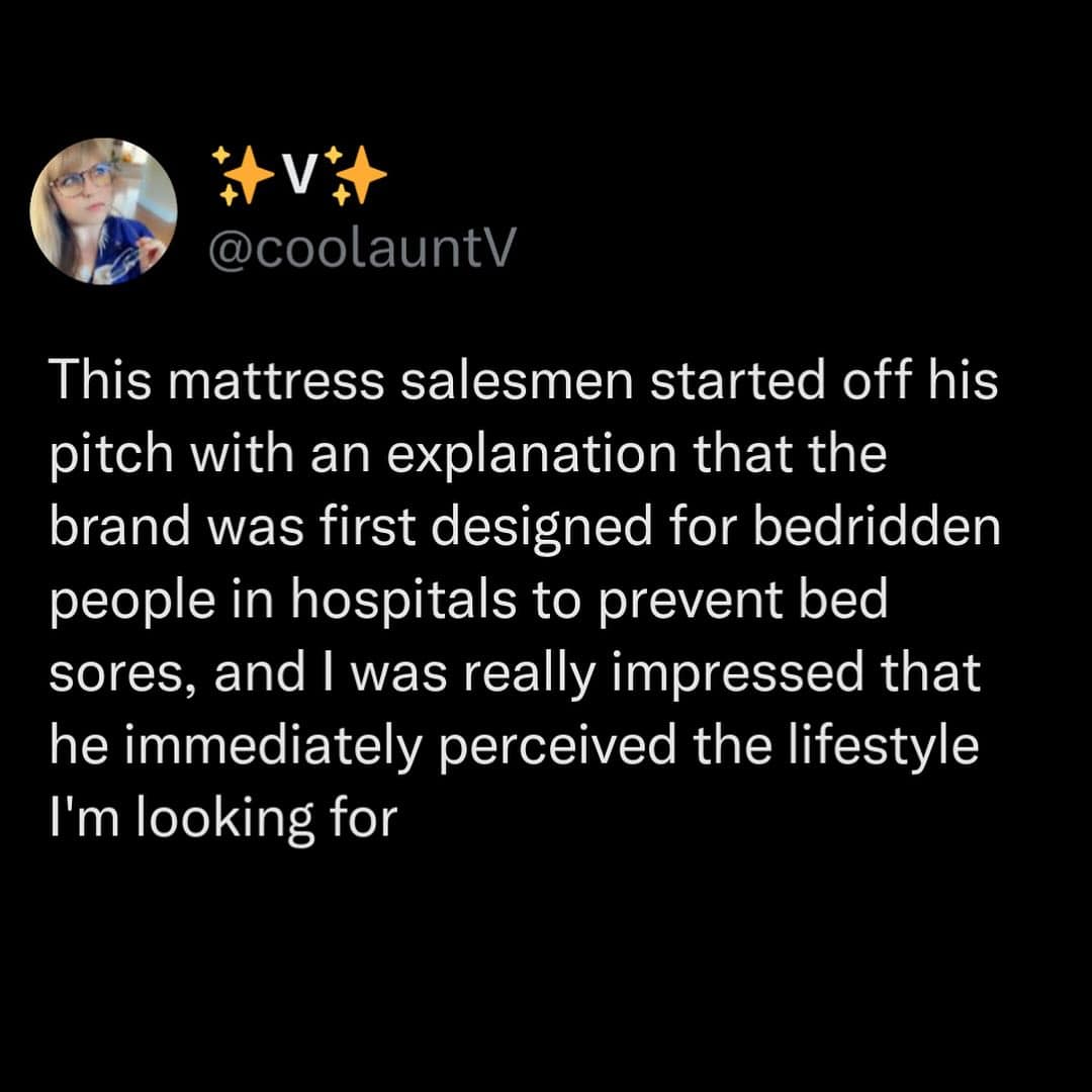 This mattress salesmen started off his pitch with an explanation that the brand was first designed for bedridden people in hospitals to prevent bed sores, and I was really impressed that he immediately perceived the lifestyle I'm looking for