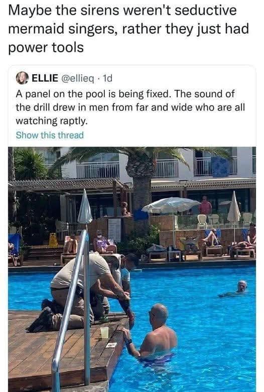 Maybe the sirens weren't seductive mermaid singers, rather they just had power tools