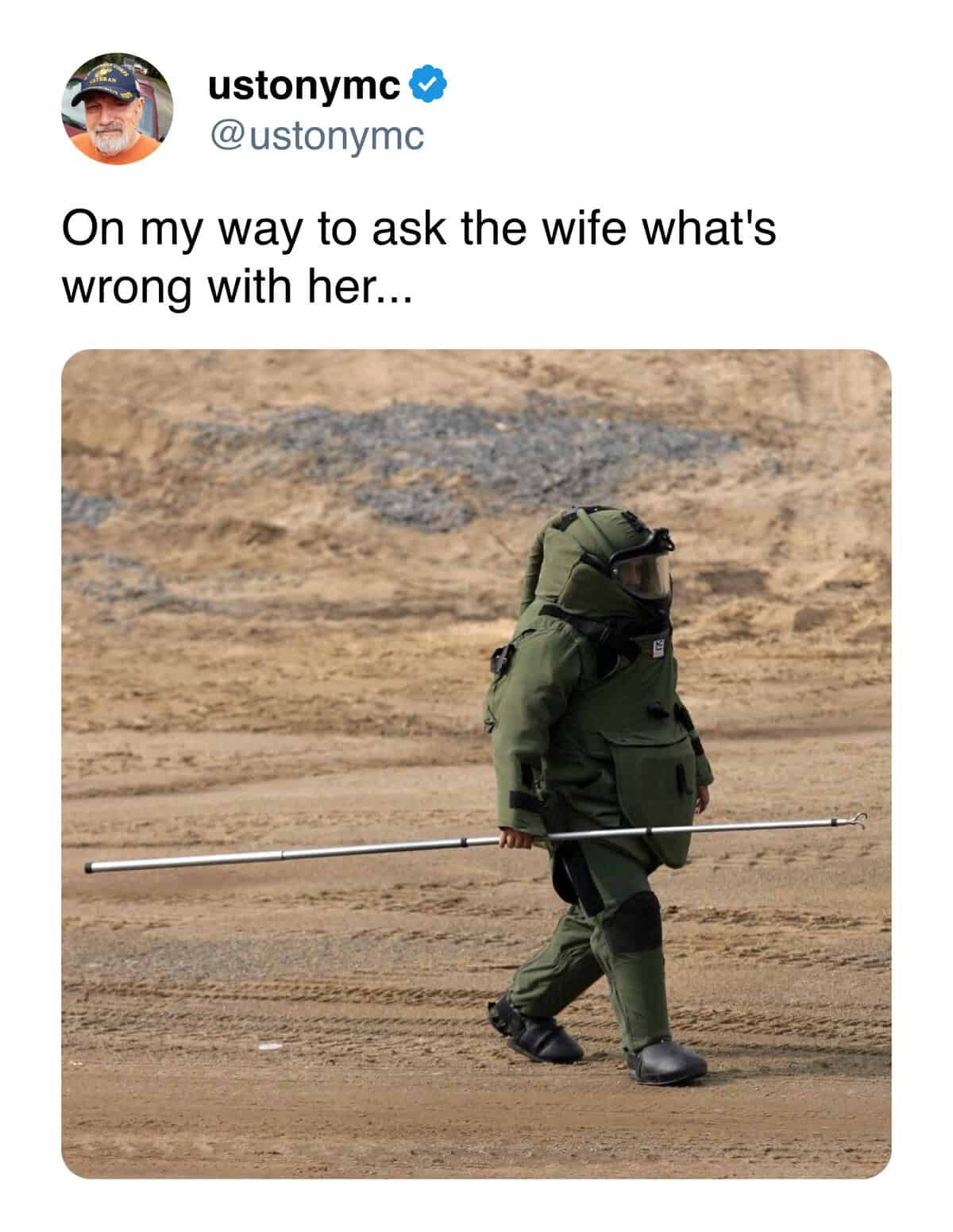 On my way to ask the wife what's wrong with her...