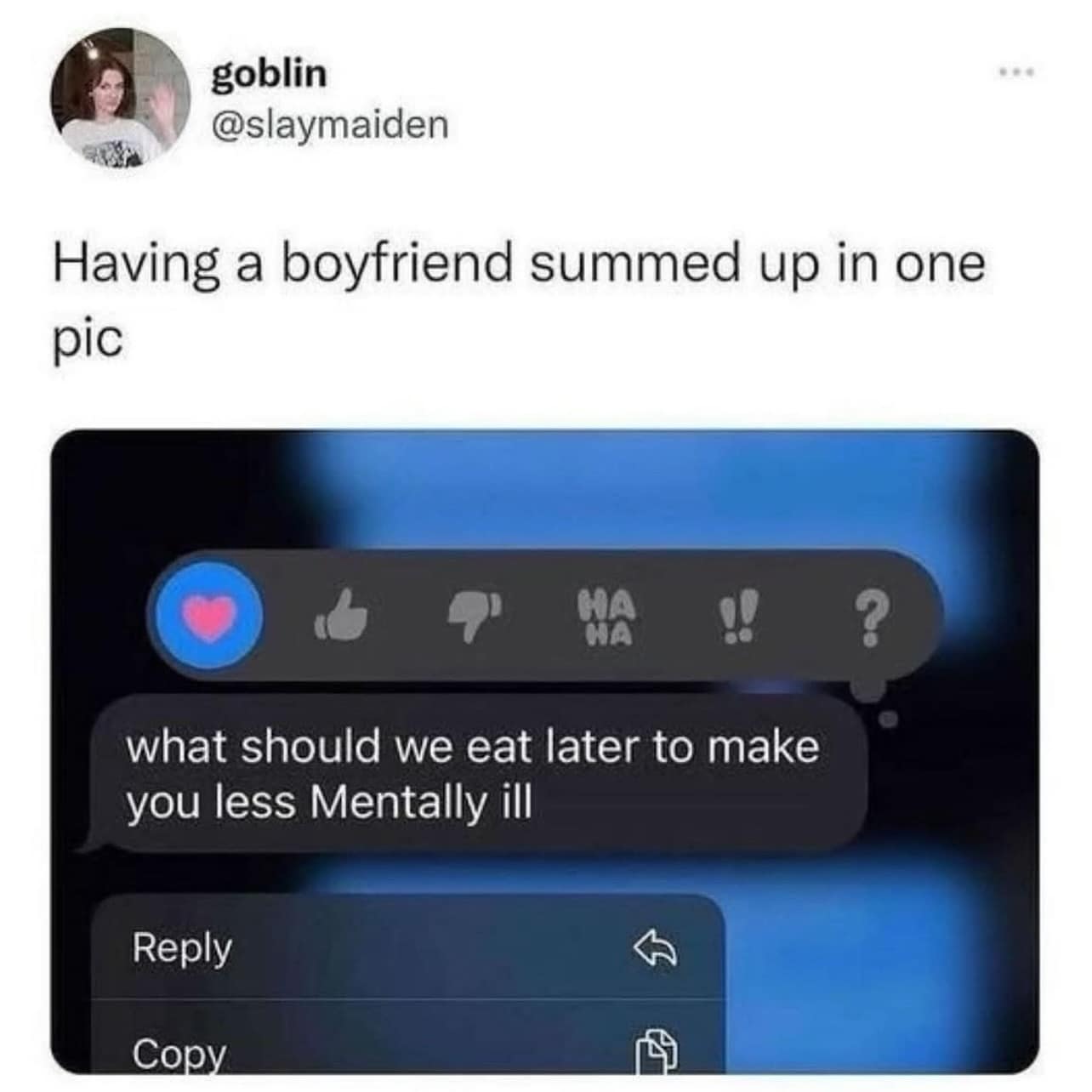 Having a boyfriend summed up in one pic НА what should we eat later to make you less Mentally ill