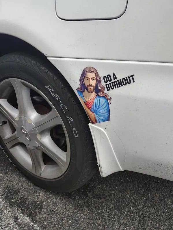 Car decal of Jesus saying "Do a burnout"