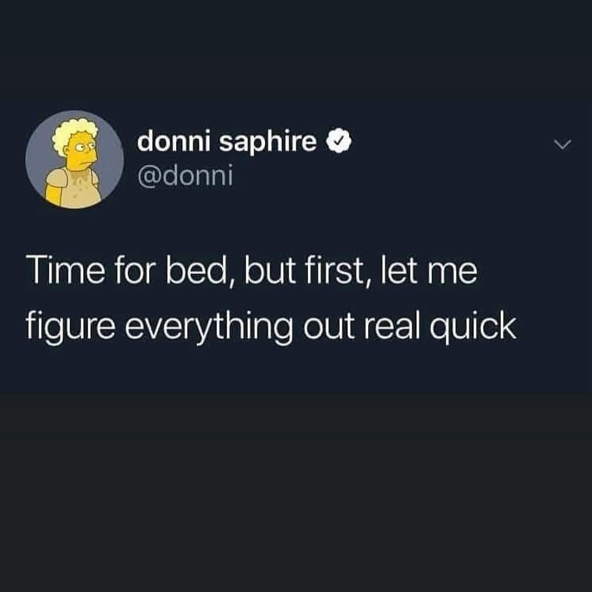 Let me figure everything out before bed tweet