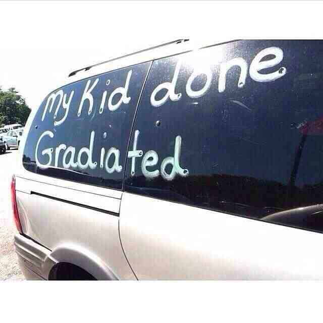 funny spelling mistakes meme showing my kid done gradiated written on a car for hilarious spelling fails