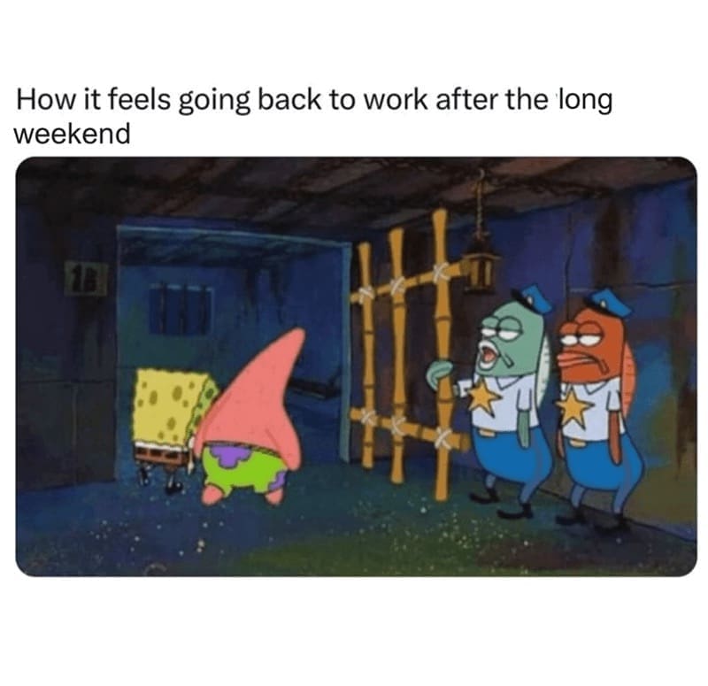 long weekend meme, long weekend memes, holiday memes, funny memes, work memes, weekend humor, holiday weekend jokes, long weekend jokes, vacation memes, time off memes, day off memes, work dread memes, office memes, payday memes, lazy day memes, patriotic memes, summer memes, relax memes, holiday humor, 4th of july memes