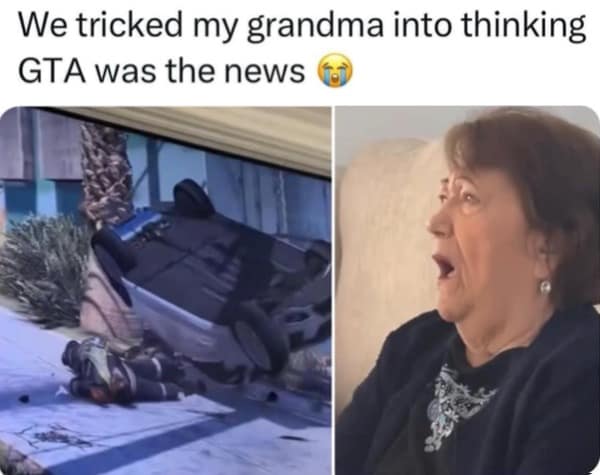 We tricked my grandma into thinking GTA was the news