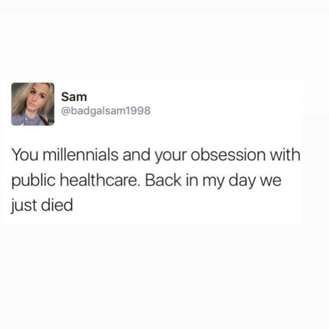 meme dump millennials public healthcare obsession tweet funny memes