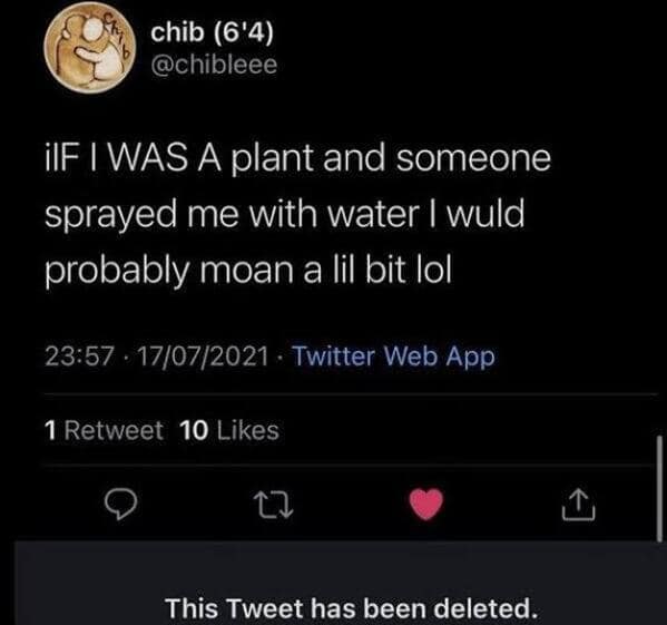 ¡IF I WAS A plant and someone sprayed me with water I wuld probably moan a lil bit lol