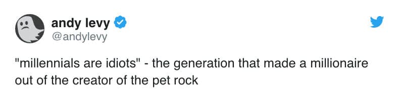 Millennial clapback about pet rock millionaire.